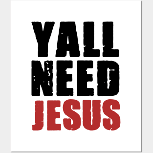 Ya'll Need Jesus Funny Christian Quote Posters and Art